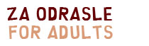 za odrasle / for
                adults